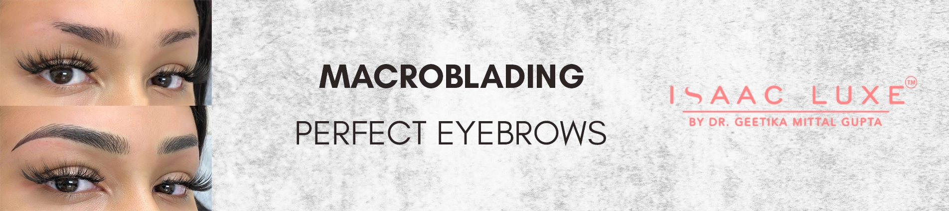 Microblading Eyebrows Treatment In Delhi- ISAAC Luxe